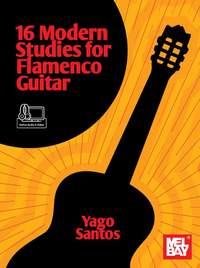 Yago Santos: 16 Modern Studies for Flamenco Guitar
