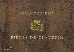 Louis Couperin: Pièces de clavecin
