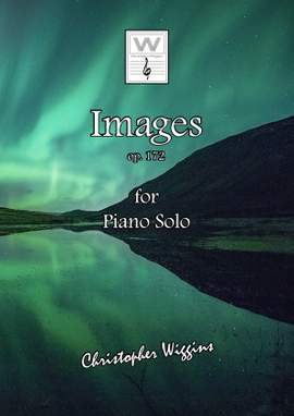 Christopher Wiggins: Images, Op. 172