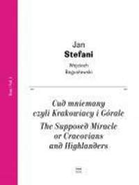 Jan Stefani: The Supposed Miracle or Kracovians and Highlanders