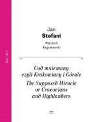 Jan Stefani: The Supposed Miracle or Kracovians and Highlanders