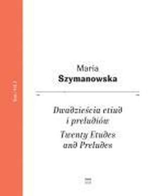 Maria Szymanowska: Twenty Etudes and Preludes Vol. 1