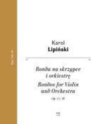 Karol Lipinski: Rondos Op. 17, 18