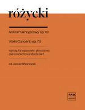 Ludomir Rozycki: Violin Concerto Op. 70