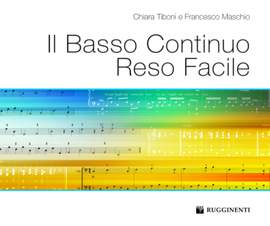 Chiara Tiboni_Francesco Maschio: Il Basso Continuo Reso Facile