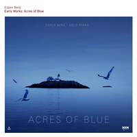 Early Works: Acres of Blue