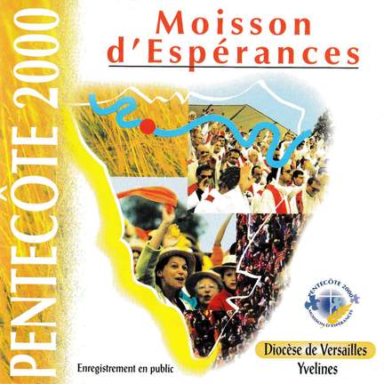 Moisson d'Espérances (Pentecôte 2000)