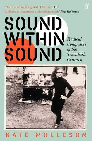 Sound Within Sound: A History of Radical Twentieth Century Composers