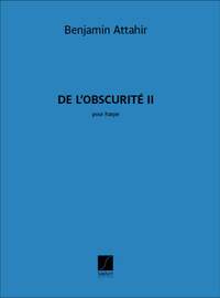 Benjamin Attahir: De l'obscurité II