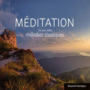 Méditation : Les plus belles mélodies classiques