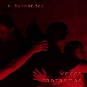 J.E. Hernández: Voces Fantasmas
