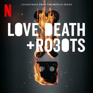 Love Death + Robots: Season 3 (Soundtrack from the Netflix Series) Product Image