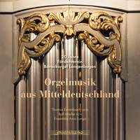 Orgelmusik Aus Mitteldeutschland (organ Music From Central Germany)
