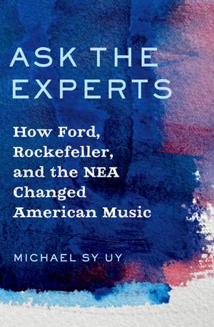 Ask the Experts: How Ford, Rockefeller, and the NEA Changed American Music