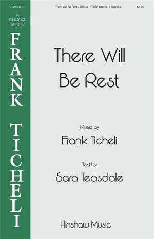 Frank Ticheli: There Will Be Rest