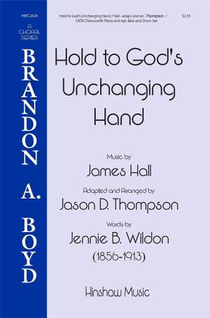 James Hall: Hold to God's Unchanging Hands