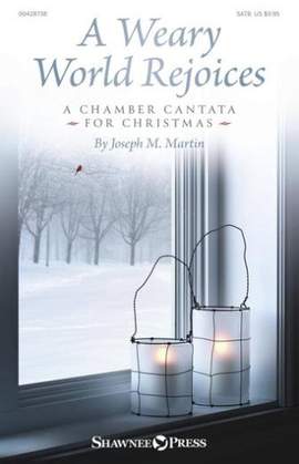 Joseph M. Martin: A Weary World Rejoices