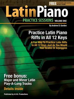 Andrew D. Gordon: Latin Piano Practice Sessions V.1