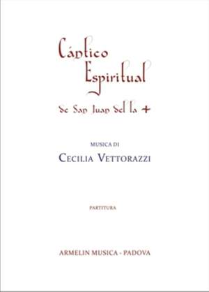 Cecilia Vettorazzi: Cantico Espiritual de San Juan de la Cruz