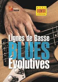 Bruno Tauzin: Lignes de basse blues évolutives