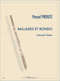 Pascal Proust: Ballades et rondo