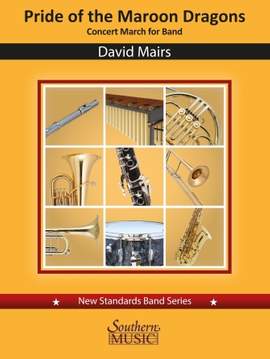 David Mairs: Pride of the Maroon Dragons March