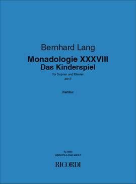 Bernhard Lang: Monadologie XXXVIII - Das Kinderspiel
