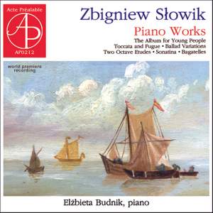 Zbigniew Słowik - Piano Works
