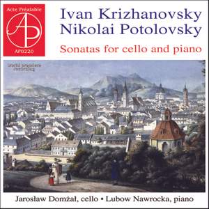 Ivan Krizhanovsky • Nikolai Potolovsky - Cello Sonatas