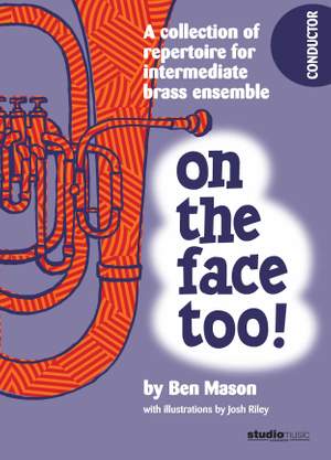 Ben Mason: On the Face Too! (Conductor Score)
