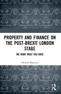 Property and Finance on the Post-Brexit London Stage: We Want What You Have