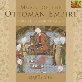 Darüş-şifa: Music of the Ottoman Empire