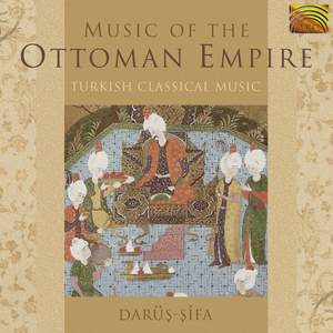 Darüş-şifa: Music of the Ottoman Empire