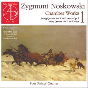 Zygmunt Noskowski - Chamber Works, Vol. 1