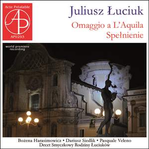 Łuciuk: Omaggio a L’Aquila • Spełnienie