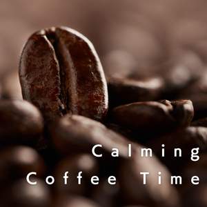 Calming Coffee Time