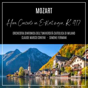 Mozart: Horn Concerto in E-Flat Major, K. 417