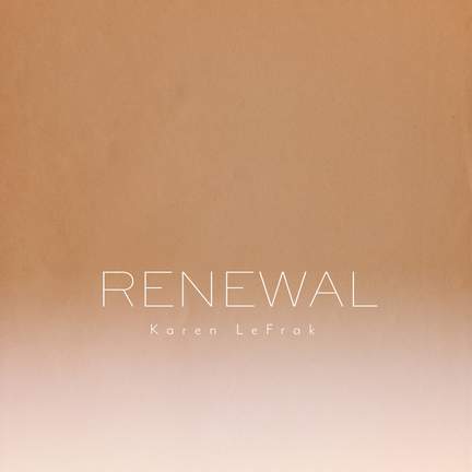 Karen LeFrak: Renewal