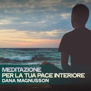 Meditazione Per La Tua Pace Interiore