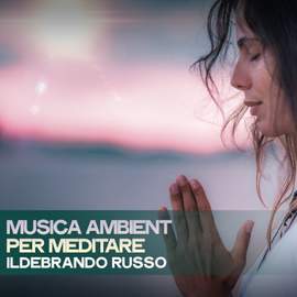 Musica Ambient Per Meditare