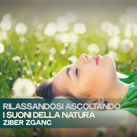 Rilassandosi ascoltando i suoni della natura