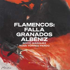 Flamencos: Falla, Granados & Albéniz