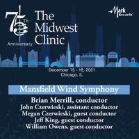 2021 Midwest Clinic: Mansfield Wind Symphony (Live)