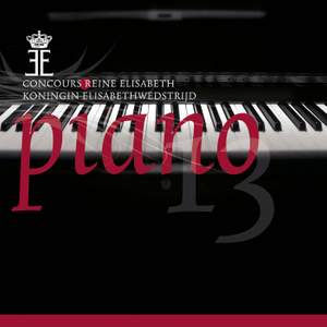 Queen Elisabeth Competition - Piano 2013