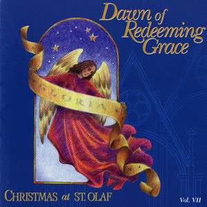 Dawn of Redeeming Grace: Christmas at St. Olaf, Vol. 7 (Live)