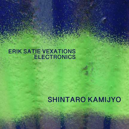 Erik Satie Vexations