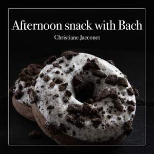 Afternoon snack with Bach