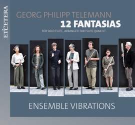 Telemann: 12 Fantasias For Solo Flute, Arranged For Flute Quartet