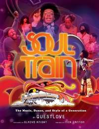 Soul Train (Reissue) :  The Music, Dance, and Style of a Generation 