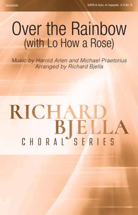 Harold Arlen: Over the Rainbow (with Lo, How a Rose)